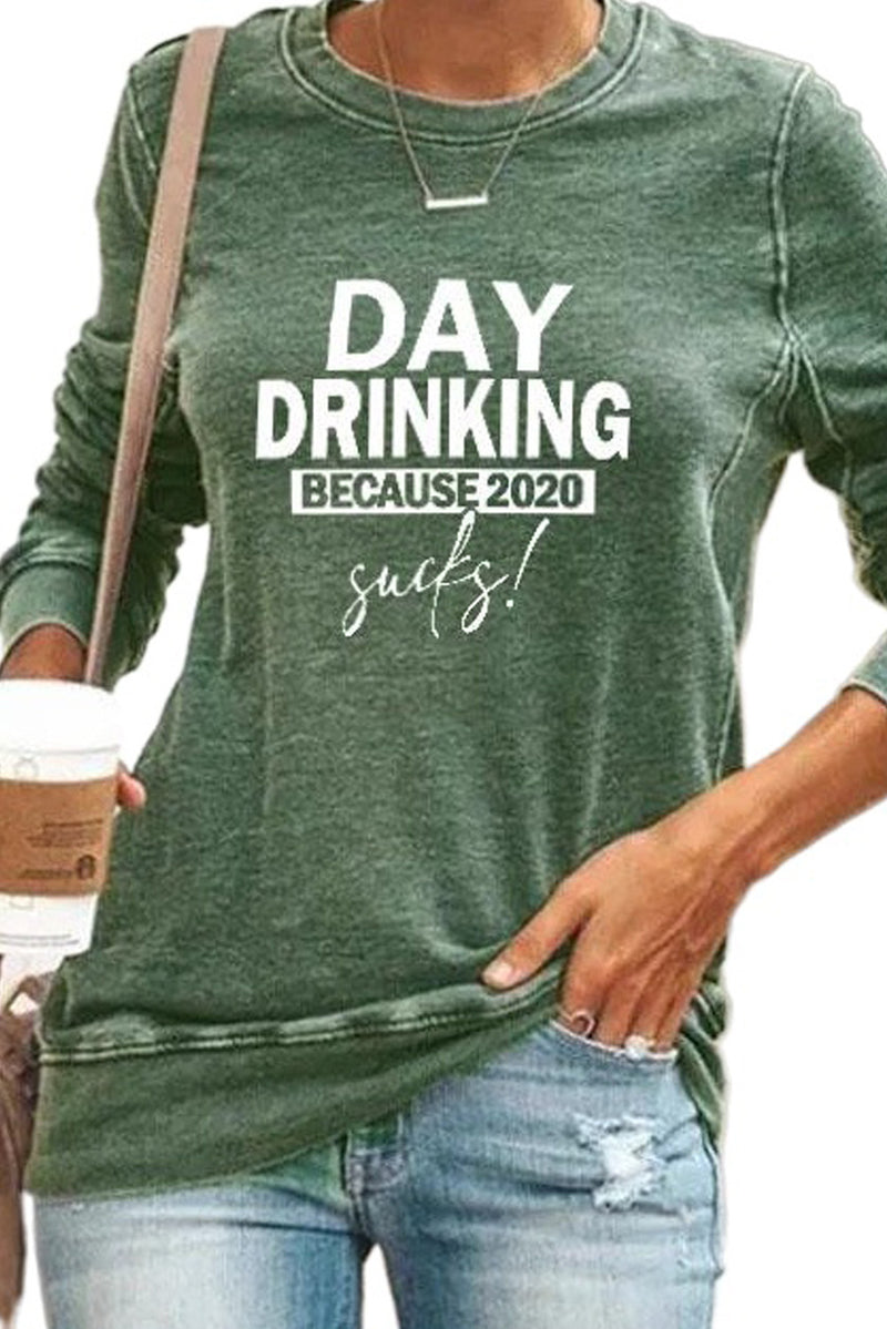 Day Drinking Because 2020 Sucks Pullover Gray Sweatshirt